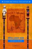 Africa Since 1940 di Frederick Cooper edito da Cambridge University Press
