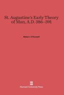 St. Augustine's Early Theory of Man, A.D. 386-391 di Robert J. O'Connell edito da Harvard University Press