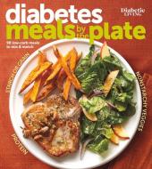 Diabetic Living Diabetes Meals by the Plate di Diabetic Living Editors edito da BETTER HOMES & GARDEN