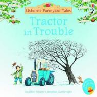 Amery, H: Tractor in Trouble di Heather Amery edito da Usborne Publishing Ltd