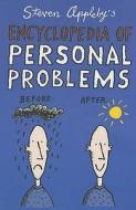 Encyclopedia Of Personal Problems di Steven Appleby edito da Bloomsbury Publishing Plc