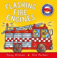 Flashing Fire Engines di Tony Mitton, Ant Parker edito da KINGFISHER