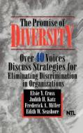 The Promise of Diversity: Over 40 Voices Discuss Strategies for Eliminating Discrimination in Organizations di Cross edito da MCGRAW HILL BOOK CO
