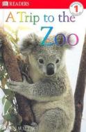 Dk Readers L1 A Trip To The Zoo di WALLACE KAREN edito da Dorling Kindersley