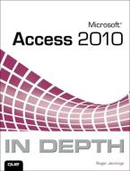 Microsoft Access 2010 In Depth di Roger Jennings edito da Pearson Education (US)
