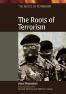 The Roots of Terrorism di Assaf Moghadam edito da CHELSEA HOUSE PUB