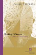 Thinking Difference di Julian Wolfreys edito da Fordham University Press