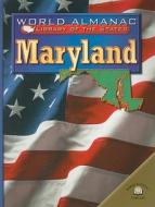 Maryland di Michael A. Martin edito da World Almanac Library
