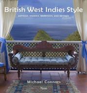 British West Indies Style di Michael Connors edito da Rizzoli International Publications
