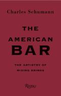 The American Bar di Charles Schumann, Gunter Mattei edito da Rizzoli International Publications