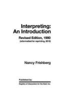 Interpreting: An Introduction di Nancy Frishberg edito da Registry of Interpreters for the Deaf, Incorp