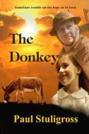 The Donkey di Paul Stuligross edito da Patriot Media Incorporated