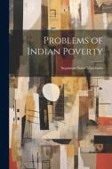 Problems of Indian Poverty di Septimus Smet Thorburn edito da LEGARE STREET PR
