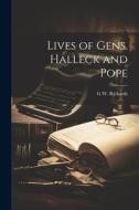 Lives of Gens. Halleck and Pope di G. W. Richards edito da LEGARE STREET PR