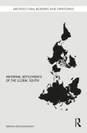 Informal Settlements Of The Global South edito da Taylor & Francis Ltd