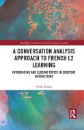 A Conversation Analysis Approach To French L2 Learning di Clelia Koenig edito da Taylor & Francis Ltd