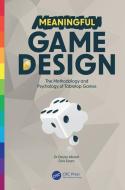 Meaningful Game Design di Devon Allcoat, Chris Evans edito da Taylor & Francis Ltd