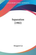 Separation (1902) di Margaret Lee edito da Kessinger Publishing