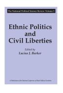 Ethnic Politics and Civil Liberties di Lucius J. Barker edito da Taylor & Francis Ltd