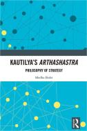 Kautilya's Arthashastra di Medha (Assistant Professor at the Department of International Relations Bisht edito da Taylor & Francis Ltd