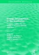 Energy Development In The Southwest edito da Taylor & Francis Ltd