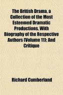 The British Drama, A Collection Of The M di Richard Cumberland edito da General Books