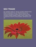Sex trade di Books Llc edito da Books LLC, Reference Series