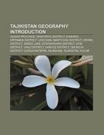 Tajikistan geography Introduction di Books Llc edito da Books LLC, Reference Series