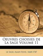 Oeuvres Choisies De La Sage Volume 11 edito da Nabu Press