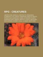 Rpg - Creatures: Aberrations, Animals, C di Source Wikia edito da Books LLC, Wiki Series