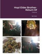 Hopi Elder Brother- Return Of di Ital Iman edito da Lulu.com