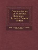 Commentarius de Toleranda Obsidione; di Isaac Casaubon edito da Nabu Press