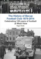 The History of Bacup Football Club di Roger Hindle edito da Lulu.com