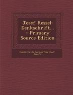 Josef Ressel: Denkschrift... edito da Nabu Press