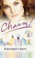 Charm! di Kendall Hart edito da Hyperion Books