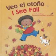 Veo El Otono/I See Fall di Charles Ghigna edito da Picture Window Books