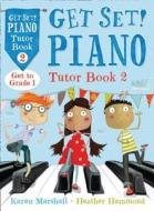 Get Set! Piano Tutor Book 2 di Karen Marshall, Heather Hammond edito da HarperCollins Publishers