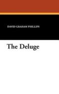 The Deluge di David Graham Phillips edito da Wildside Press