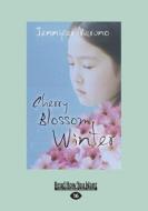 Cherry Blossom Winter (Large Print 16pt) di Jennifer Maruno edito da READHOWYOUWANT