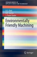 Environmentally-Friendly Machining di U. S. Dixit, D. K. Sarma, J. Paulo Davim edito da Springer-Verlag GmbH
