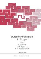 Durable Resistance in Crops di N. A. Van Der Graaff, F. Lamberti, J. M. Waller edito da Springer US