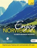 Enjoy Norwegian Intermediate To Upper Intermediate Course di Elizabeth Moorhead Halvorsen edito da Hodder & Stoughton General Division