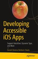 Developing Accessible Ios Apps di Daniel Derksen-Staats edito da Apress