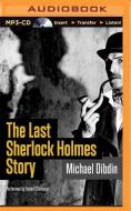 The Last Sherlock Holmes Story di Michael Dibdin edito da Brilliance Audio