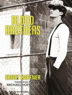Blood Brothers di Ernst Haffner, Michael Hofmann edito da Tantor Audio