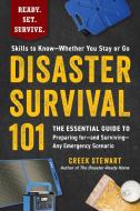Disaster Survival 101 di Creek Stewart edito da Adams Media Corporation