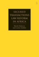 Secured Transactions Law Reform In Africa di Marek Dubovec, Louise Gullifer edito da Bloomsbury Publishing Plc