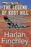 The Legend Of Boot Hill di Finchley Harlan Finchley edito da Independently Published