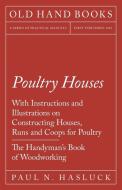 POULTRY HOUSES - W/INSTRUCTION di Paul N. Hasluck edito da FB&C LTD