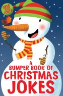 A Bumper Book Of Christmas Jokes di Macmillan Children's Books edito da Pan Macmillan